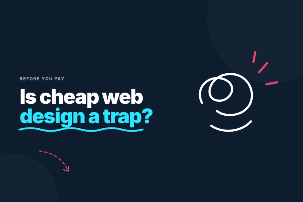 Affordable web design for small business weighed up against cheap website traps