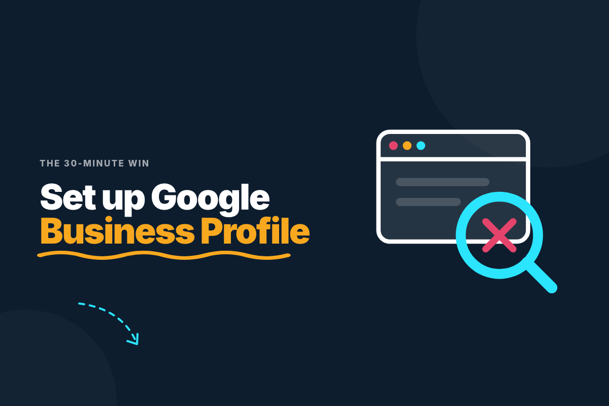 Step-by-step checklist to set up Google Business Profile for a small business in 30 minutes